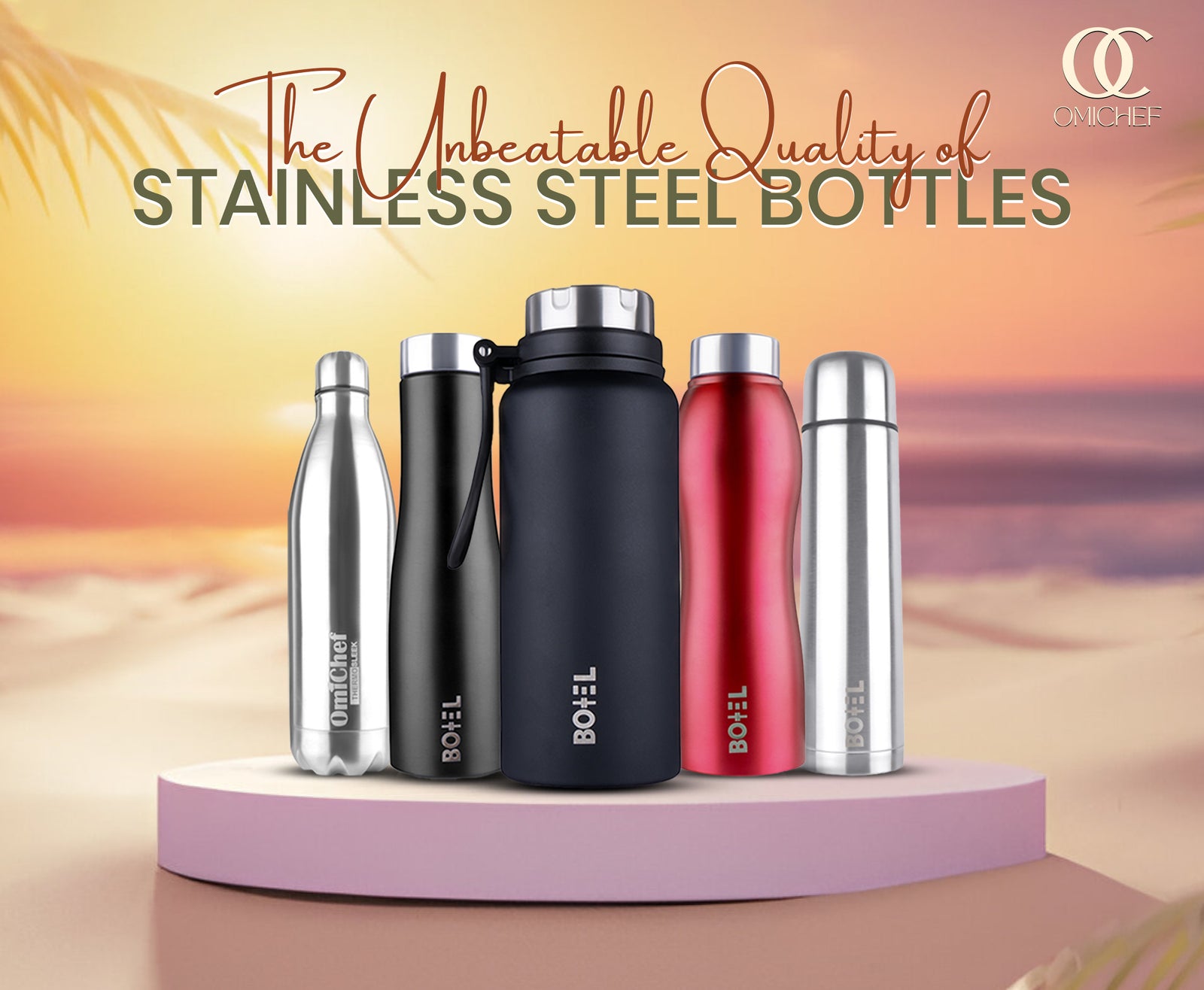 The Unbeatable Quality of Stainless Steel Bottles