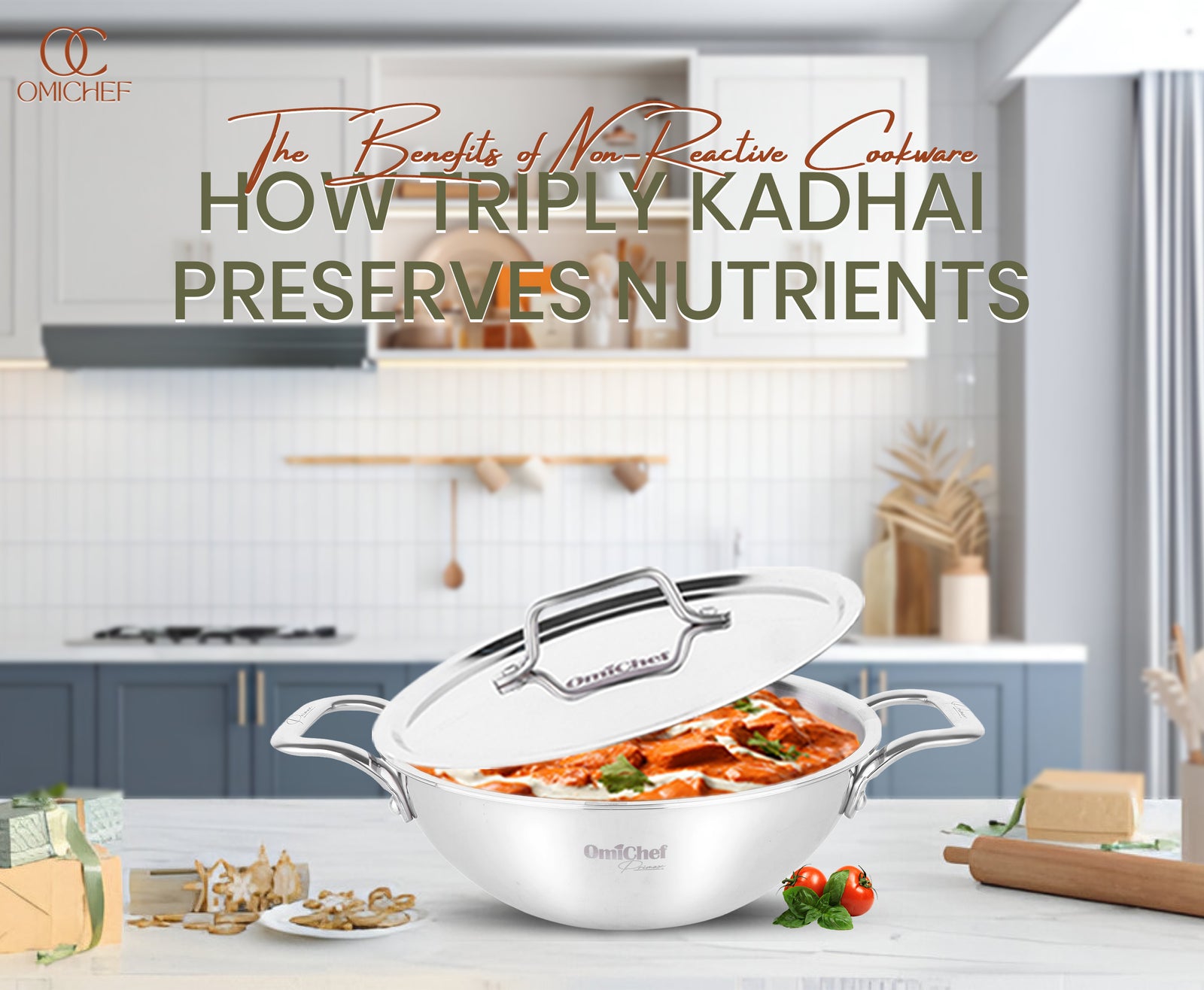 The Benefits of Non-Reactive Cookware: How Triply Kadhai Preserves Nutrients