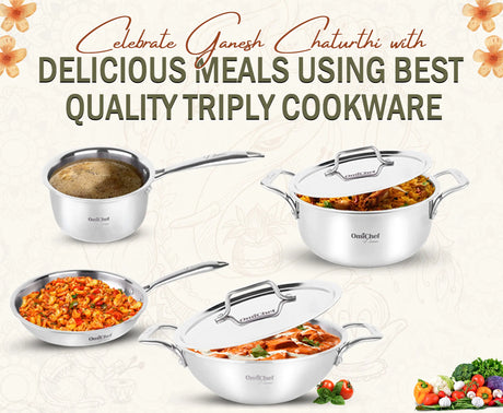 Celebrate Ganesh Chaturthi with Delicious Meals using Best Quality Triply Cookware