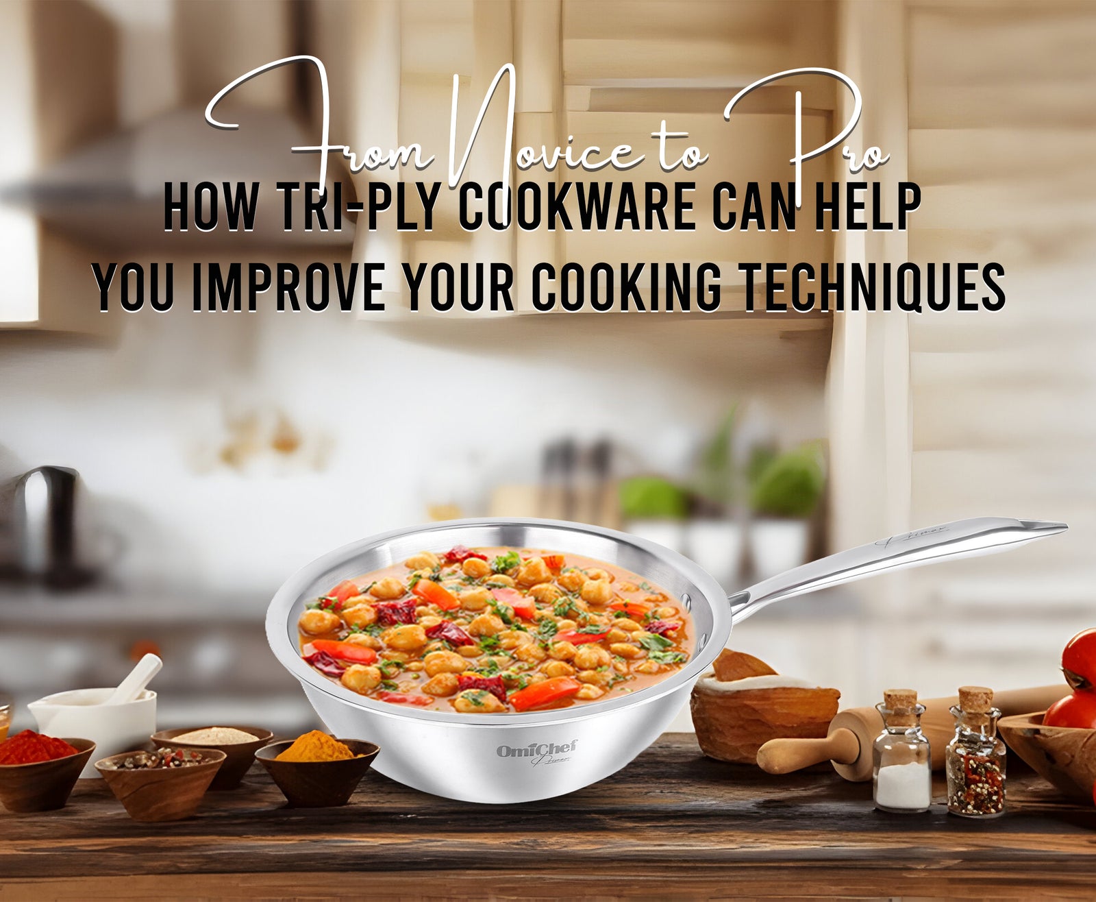 From Novice to Pro: How Tri-Ply Cookware Can Help You Improve Your Cooking Techniques