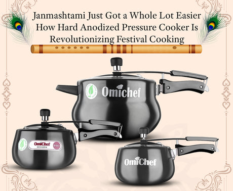 Janmashtami Just Got a Whole Lot Easier: How Hard Anodized Pressure Cooker Is Revolutionizing Festival Cooking