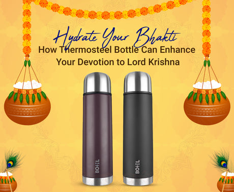 Hydrate Your Bhakti: How Thermosteel Bottle Can Enhance Your Devotion to Lord Krishna