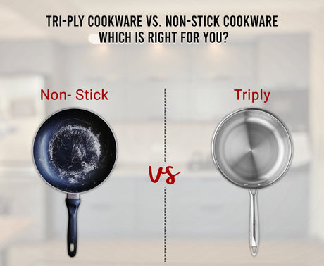 The Ultimate Showdown: Tri-Ply Cookware vs. Non-Stick Cookware - Which Is Right For You?