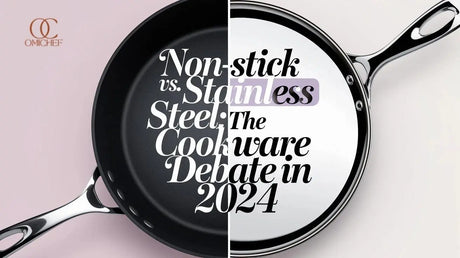 Non-Stick vs. Stainless Steel: The Cookware Debate in 2024