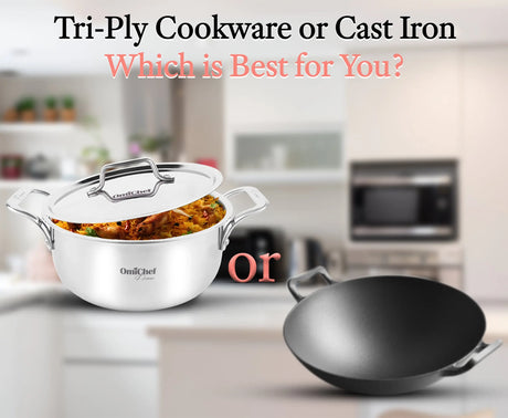 Tri-Ply Cookware or Cast Iron: Which is Best for You?